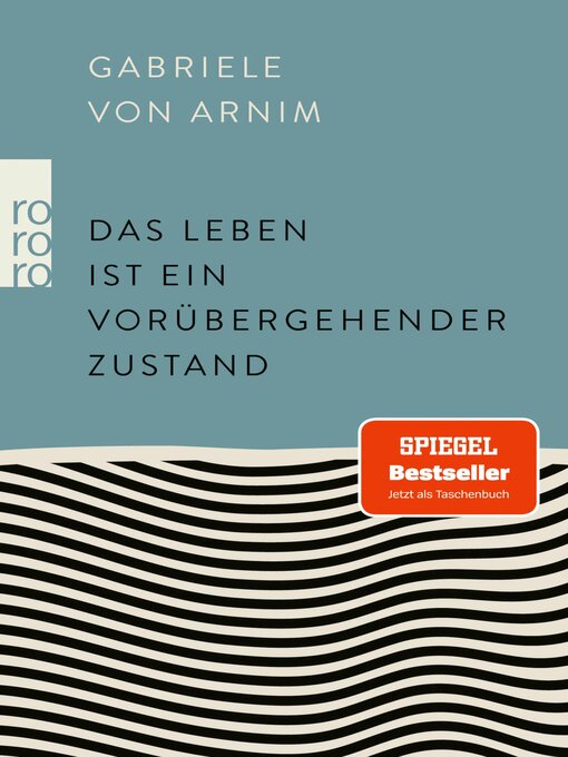 Title details for Das Leben ist ein vorübergehender Zustand by Gabriele von Arnim - Available